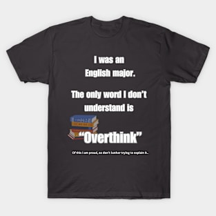 Overthink T-Shirt